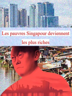 cover image of Les pauvres Singapour deviennent les plus riches